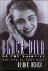 Black Diva of the Thirties: The Life of Ruby Elzy (Willie Morris Books in Memoir and Biography) By David E. Weaver Cover Image