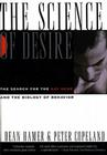 Science of Desire: The Gay Gene and the Biology of Behavior By Dean Hamer Cover Image