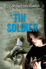 Tin Soldier (Seven Sequels) By Sigmund Brouwer Cover Image