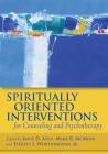 Spiritually Oriented Interventions for Counseling and Psychotherapy By Jamie D. Aten (Editor), Mark R. McMinn (Editor), Everett L. Worthington Jr (Editor) Cover Image