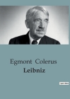 Leibniz By Egmont Colerus Cover Image