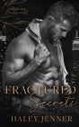 Fractured Secrets: a brother's best friend mafia romance By Haley Jenner Cover Image