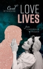 Love Lives: From Cinderella to Frozen By Carol Dyhouse Cover Image