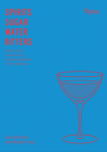 Spirits, Sugar, Water, Bitters: How the Cocktail Conquered the World By Derek Brown, Robert Yule Cover Image