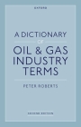 A Dictionary of Oil & Gas Industry Terms, 2e Cover Image
