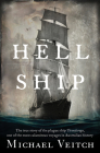 Hell Ship: The True Story of the Plague Ship Ticonderoga, One of the Most Calamitous Voyages in Australian History By Michael Veitch Cover Image