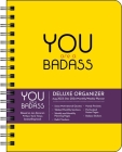 You Are a Badass Deluxe Organizer 17-Month 2023-2024 Monthly/Weekly Planner Cale By Jen Sincero Cover Image
