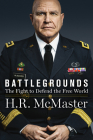 Battlegrounds: The Fight to Defend the Free World By H. R. McMaster Cover Image
