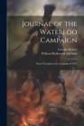 Journal of the Waterloo Campaign; Kept Throughout the Campaign of 1815 By Cavalié Mercer, William Blackwood and Sons (Created by) Cover Image