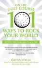 On the Golf Course: 101 Ways to Rock Your World By Dayna Steele Cover Image