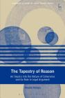 The Tapestry of Reason: An Inquiry into the Nature of Coherence and its Role in Legal Argument (European Academy of Legal Theory Series #12) Cover Image