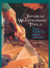 Japanese Woodworking Tools: Their Tradition, Spirit and Use By Toshio Odate Cover Image