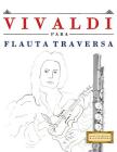 Vivaldi Para Flauta Traversa: 10 Piezas F Cover Image
