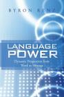 Language Power: Dynamic Progression from Word to Message By Byron Renz Cover Image