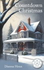 Countdown to Christmas By Dianna Houx Cover Image
