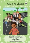 Messy Marvyn & Friends: Sporty Scotty's Big Race By Cheryl M. Charles, Laurentiu Dumitru (Illustrator) Cover Image