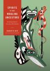 Spirits of Our Whaling Ancestors: Revitalizing Makah and Nuu-chah-nulth Traditions By Charlotte Coté, Micah McCarty (Foreword by) Cover Image