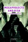 Megaprojects and Risk: An Anatomy of Ambition By Bent Flyvbjerg, Nils Bruzelius, Werner Rothengatter Cover Image