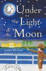 Under the Light of the Moon By Laura Michael Cover Image