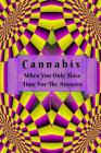 Cannabis: When You Only Have Time For The Answers By James a. York Cover Image