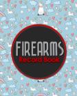 Firearms Record Book: Inventory, Acquisition & Disposition Record Book for Gun Owners, Cute Unicorns Cover Cover Image