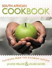 South African Cookbook: Flavours from the Rainbow Nation By Janice Mellor, Louise Davies Cover Image