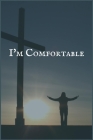 I'm Comfortable: A Dependence to Crack and Cocaine Recovery Writing Notebook Cover Image