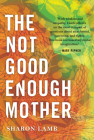 The Not Good Enough Mother Cover Image