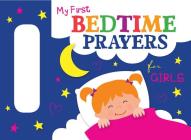 My First Bedtime Prayers for Girls (Let's Share a Story) By Twin Sisters®, Kim Mitzo Thompson, Karen Mitzo Hilderbrand Cover Image