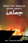 What You Should Know About Islam By Theodore Bowers Cover Image