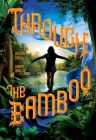 Through the Bamboo By Andrea Mapili, Byron Abalos Cover Image