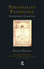 Personality Pathology: Developmental Perspectives By Gilles Delisle Cover Image