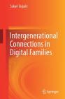 Intergenerational Connections in Digital Families By Sakari Taipale Cover Image