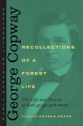 Recollections of a Forest Life: The Life and Travels of Kah-Ge-Ga-Gah-Bowh (Early Canadian Literature) Cover Image