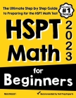 HSPT Math for Beginners: The Ultimate Step by Step Guide to Preparing for the HSPT Math Test By Reza Nazari Cover Image