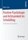 Positive Psychologie Und Achtsamkeit Im Schulalltag: Förderung Der Empathie Cover Image