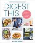 Digest This: The 21-Day Gut Reset Plan to Conquer Your IBS By Bethany Ugarte Cover Image