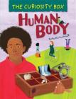 The Curiosity Box: Human Body By Peter Riley, Krina Patel (Illustrator) Cover Image