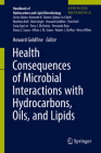 Health Consequences of Microbial Interactions with Hydrocarbons, Oils, and Lipids (Handbook of Hydrocarbon and Lipid Microbiology) Cover Image
