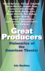 Great Producers: Visionaries of American Theater By Iris Dorbian Cover Image