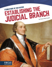 Establishing the Judicial Branch By Clara Maccarald Cover Image
