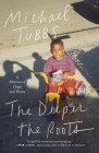 The Deeper the Roots: A Memoir of Hope and Home By Michael Tubbs Cover Image