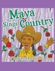 Maya Sings Country By Carrington Cover Image