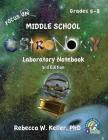 Focus On Middle School Astronomy Laboratory Notebook 3rd Edition By Rebecca W. Keller Cover Image