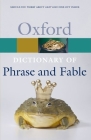 Oxford Dictionary of Phrase and Fable (Oxford Quick Reference) Cover Image