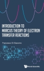 Introduction to Marcus Theory of Electron Transfer Reactions By Francesco Di Giacomo Cover Image