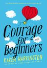 Courage for Beginners By Karen Harrington Cover Image