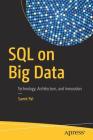 SQL on Big Data: Technology, Architecture, and Innovation Cover Image