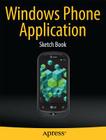Windows Phone Application Sketch Book By Dean Kaplan Cover Image