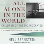 All Alone in the World Lib/E: Children of the Incarcerated Cover Image